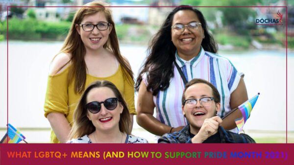 What LGBTQ+ means (and how to support pride month 2021) • Dochas