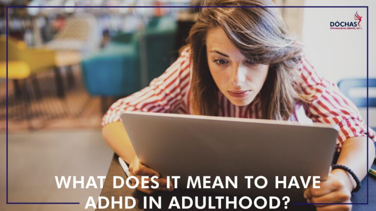 What Does It Mean To Have Adhd In Adulthood • Dóchas Psychological Services Inc 1588