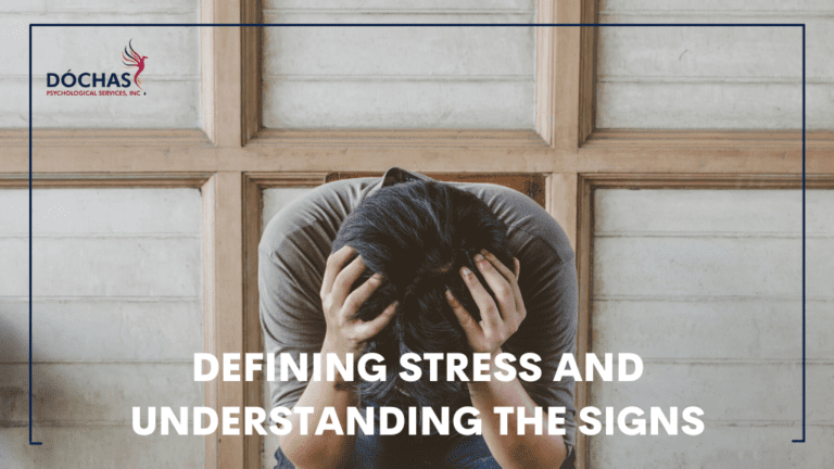 Defining Stress And Understanding The Signs • Dóchas Psychological Services Inc 1591