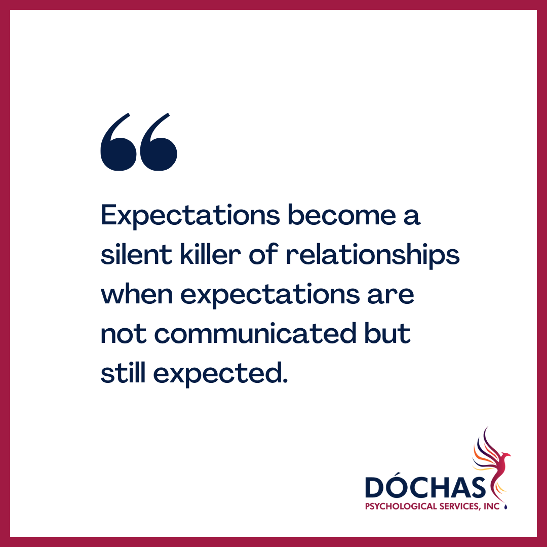 Uncommunicated Expectations A Silent Relationship Killer • Dóchas Psychological Services Inc 4069