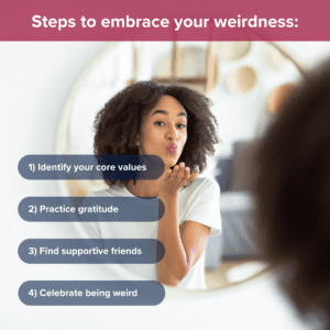 steps to embrace the art of being weird